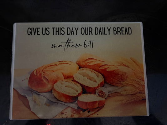 Matthew 6:11 Glass Cutting Board (8”x11”)